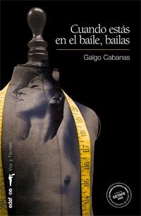 CUANDO ESTÁS EN EL BAILE, BAILAS | 9788441432390 | CABANAS, GALGO | Llibreria La Gralla | Librería online de Granollers