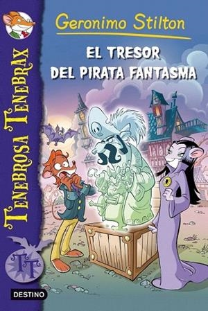 TENEBROSA TENEBRAX 3. EL TRESOR DEL PIRATA FANTASMA | 9788499328522 | STILTON, GERONIMO | Llibreria La Gralla | Llibreria online de Granollers