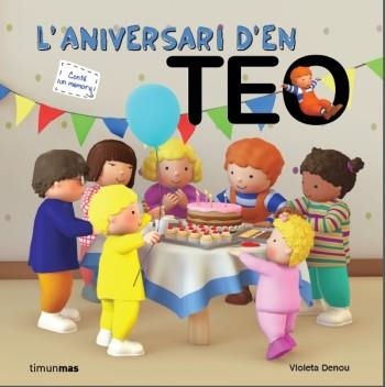 ANIVERSARI D'EN TEO, L' | 9788499329475 | DENOU, VIOLETA | Llibreria La Gralla | Librería online de Granollers