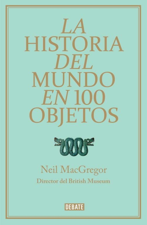 HISTORIA DEL MUNDO EN 100 OBJETOS, LA | 9788499921501 | MACGREGOR, NEIL | Llibreria La Gralla | Llibreria online de Granollers