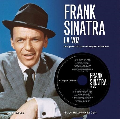 FRANK SINATRA. LA VOZ (LL + CD) | 9788448006501 | HEATLEY, MICHAEL / GENT, MIKE | Llibreria La Gralla | Llibreria online de Granollers