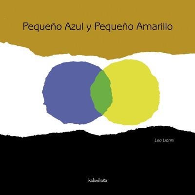PEQUEÑO AZUL Y PEQUEÑO AMARILLO | 9788492608348 | LIONNI, LEO | Llibreria La Gralla | Llibreria online de Granollers