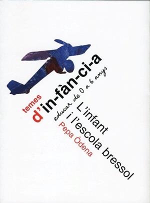 INFANT I L'ESCOLA BRESSOL | 9788492748457 | ODENA, PEPA | Llibreria La Gralla | Librería online de Granollers