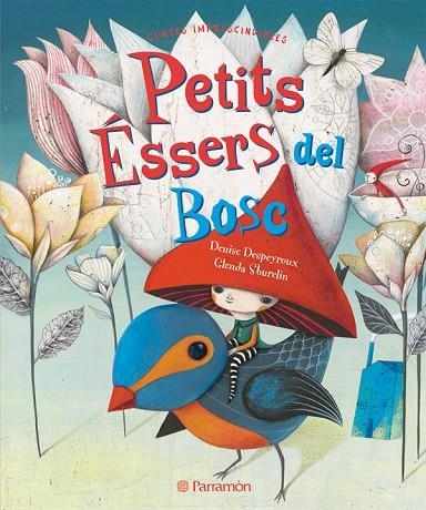PETITS ÉSSERS DEL BOSC | 9788434237810 | DESPEYROUX, DENISE; SBURELIN, GLENDA | Llibreria La Gralla | Librería online de Granollers