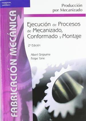 EJECUCION DE PROCESOS DE MECANIZADO CONFORMADO Y MONTAJE | 9788497323826 | Llibreria La Gralla | Librería online de Granollers