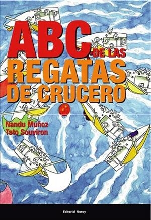 ABC DE LAS REGATAS DE CRUCERO | 9788474862478 | MUÑOZ, NANDU / SOUVIRON, TATO | Llibreria La Gralla | Librería online de Granollers