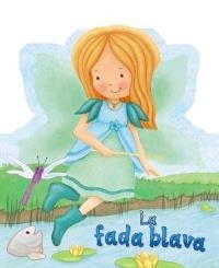 FADA BLAVA, LA | 9788499061559 | JEWITT, KATHRYN | Llibreria La Gralla | Llibreria online de Granollers