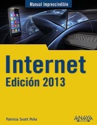 INTERNET. EDICIÓN 2013 | 9788441532397 | SCOTT PEÑA, PATRICIA | Llibreria La Gralla | Librería online de Granollers
