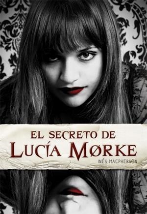 SECRETO DE LUCÍA MORKE, EL | 9788424638375 | MACPHERSON, INÉS | Llibreria La Gralla | Librería online de Granollers
