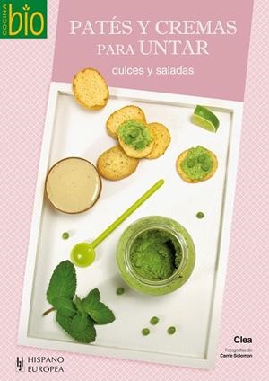 PATÉS Y CREMAS PARA UNTAR DULCES Y SALADAS | 9788425520273 | CLEA | Llibreria La Gralla | Librería online de Granollers