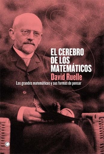 CEREBRO DE LOS MATEMÁTICOS, EL | 9788495348487 | RUELLE, DAVID | Llibreria La Gralla | Librería online de Granollers
