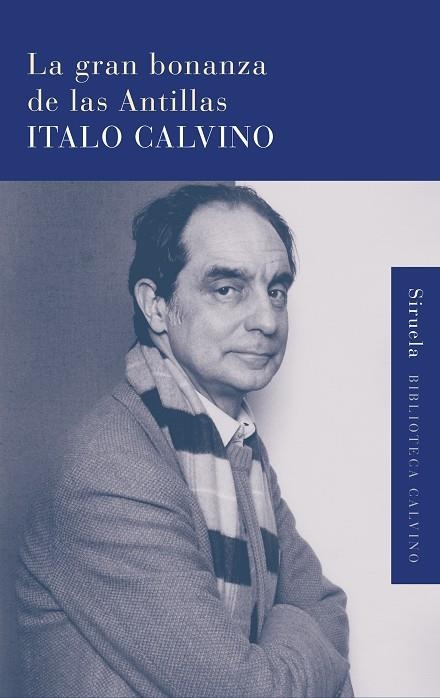 GRAN BONANZA DE LAS ANTILLAS, LA | 9788498416725 | CALVINO, ITALO | Llibreria La Gralla | Librería online de Granollers