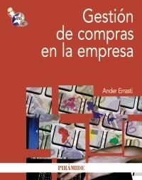 GESTIÓN DE COMPRAS EN LA EMPRESA | 9788436827248 | ERRASTI, ANDER | Llibreria La Gralla | Librería online de Granollers