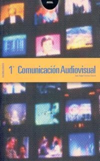 COMUNICACION AUDIOVISUAL 1R BACH | 9788446015635 | Llibreria La Gralla | Librería online de Granollers