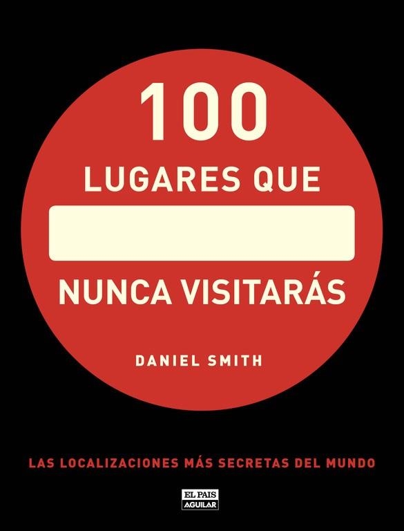 100 LUGARES QUE NUNCA VISITARÁS | 9788403512283 | SMITH, DANIEL | Llibreria La Gralla | Librería online de Granollers