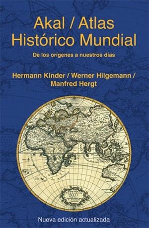 ATLAS HISTORICO MUNDIAL.DE LOS ORIGENES A NUESTROS DIAS | 9788446028383 | KINDER, HERMANN I D'ALTRES | Llibreria La Gralla | Llibreria online de Granollers