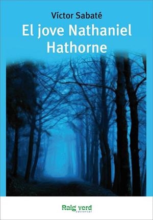 JOVE NATHANIEL HATHORNE, EL | 9788415539223 | SABATÉ, VÍCTOR | Llibreria La Gralla | Librería online de Granollers