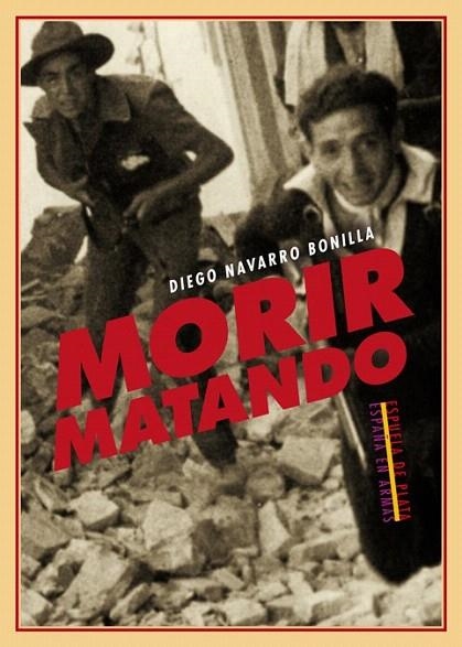 MORIR MATANDO | 9788415177418 | NAVARRO BONILLA, DIEGO | Llibreria La Gralla | Librería online de Granollers