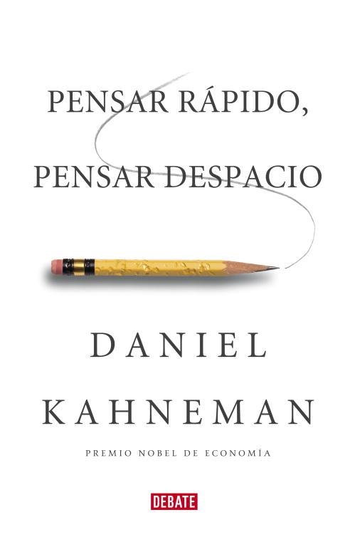 PENSAR RÁPIDO PENSAR DESPACIO | 9788483068618 | KAHNEMAN, DANIEL | Llibreria La Gralla | Llibreria online de Granollers