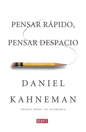 PENSAR RÁPIDO PENSAR DESPACIO | 9788483068618 | KAHNEMAN, DANIEL | Llibreria La Gralla | Librería online de Granollers