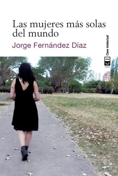 MUJERES MÁS SOLAS DEL MUNDO, LAS | 9788494001468 | FERNÁNDEZ DÍAZ, JORGE | Llibreria La Gralla | Llibreria online de Granollers