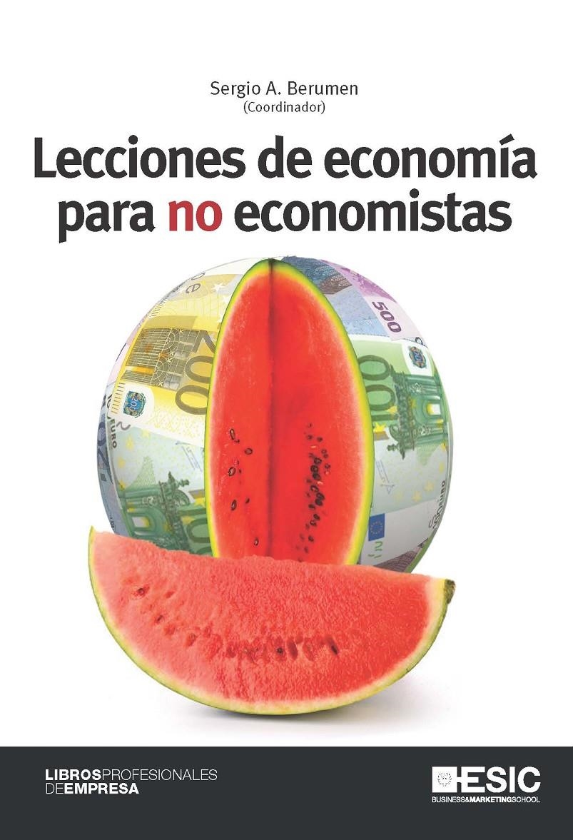 LECCIONES DE ECONOMÍA PARA NO ECONOMISTAS | 9788473568661 | BERUMEN, SERGIO A. | Llibreria La Gralla | Librería online de Granollers