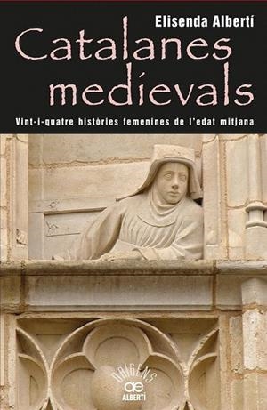 CATALANES MEDIEVALS | 9788472460959 | ALBERTÍ, ELISENDA | Llibreria La Gralla | Librería online de Granollers
