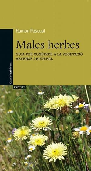 MALES HERBES | 9788490340141 | PASCUAL, RAMON | Llibreria La Gralla | Librería online de Granollers