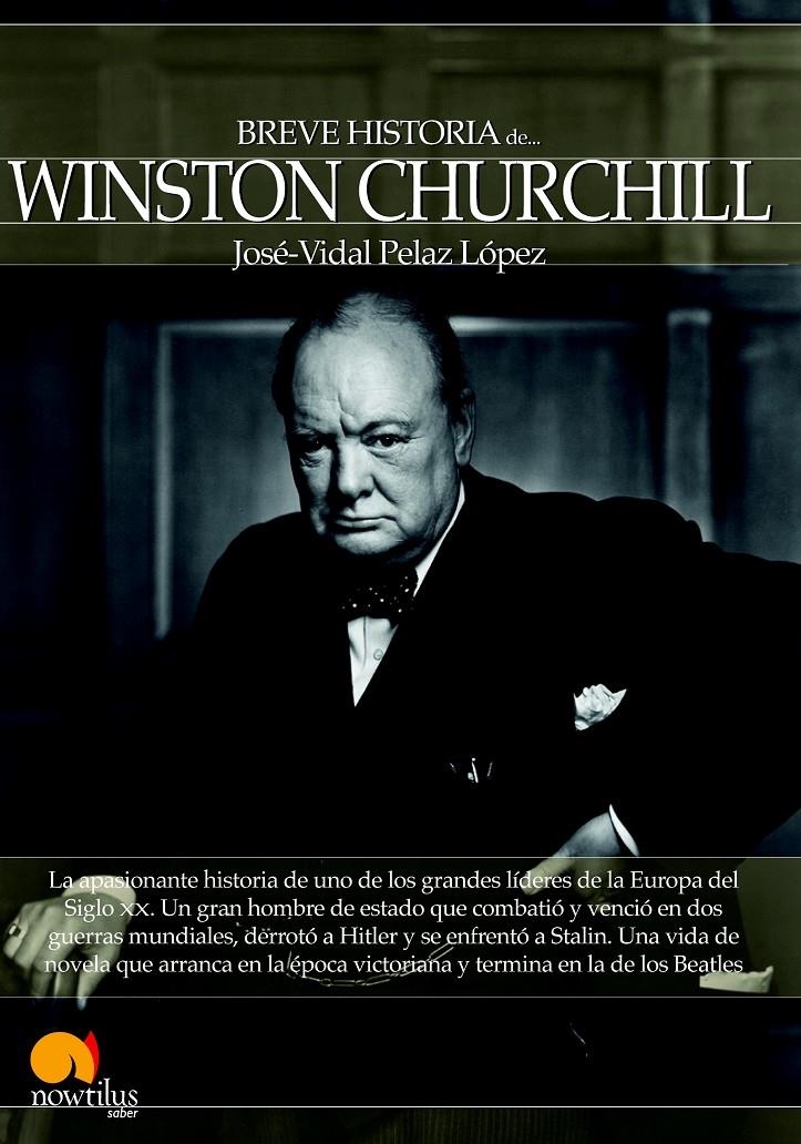 BREVE HISTORIA DE WINSTON CHURCHILL | 9788499674209 | PELAZ LÓPEZ, JOSÉ-VIDAL | Llibreria La Gralla | Llibreria online de Granollers