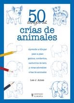 50 DIBUJOS DE CRIAS DE ANIMALES | 9788425519826 | AMES, LEE J. | Llibreria La Gralla | Librería online de Granollers