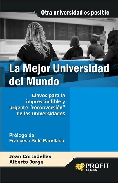 MEJOR UNIVERSIDAD DEL MUNDO, LA | 9788415505426 | CORTADELLAS ÀNGEL, JOAN; JORGE ACOSTA, ALBERTO | Llibreria La Gralla | Llibreria online de Granollers