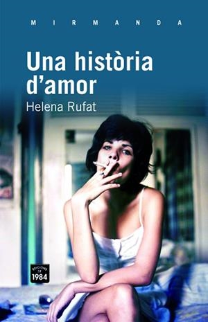 HISTORIA D'AMOR, UNA | 9788492440900 | RUFAT, HELENA | Llibreria La Gralla | Librería online de Granollers
