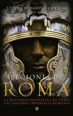 LEGIONES DE ROMA | 9788499703305 | DANDO COLLINS, STEPHEN | Llibreria La Gralla | Librería online de Granollers