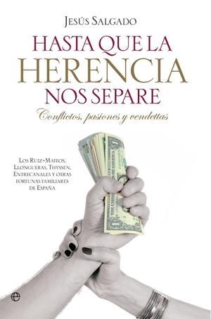 HASTA QUE LA HERENCIA OS SEPARE | 9788499703459 | SALGADO, JESUS | Llibreria La Gralla | Librería online de Granollers