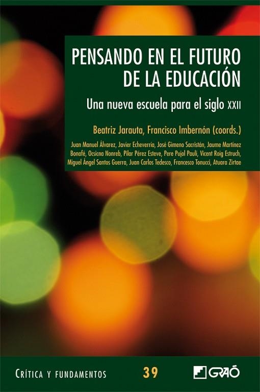 PENSANDO EN EL FUTURO DE LA EDUCACION | 9788499804538 | JARAUTA, BEATRIZ / IMBERMON, FRANCISCO | Llibreria La Gralla | Llibreria online de Granollers