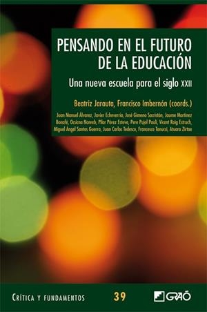 PENSANDO EN EL FUTURO DE LA EDUCACION | 9788499804538 | JARAUTA, BEATRIZ / IMBERMON, FRANCISCO | Llibreria La Gralla | Librería online de Granollers