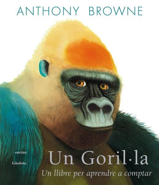 GORIL·LA, UN. UN LLIBRE PER APRENDRE A COMPTAR | 9788415170198 | BROWNE, ANTHONY | Llibreria La Gralla | Llibreria online de Granollers