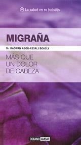 MIGRAÑA. MAS QUE UN DOLOR DE CABEZA | 9788475568003 | ABOU-ASSALI BOASLY, RADWAN | Llibreria La Gralla | Librería online de Granollers