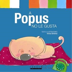A POPUS NO LES GUSTA | 9788481317121 | GIMENEZ, TERESA | Llibreria La Gralla | Librería online de Granollers