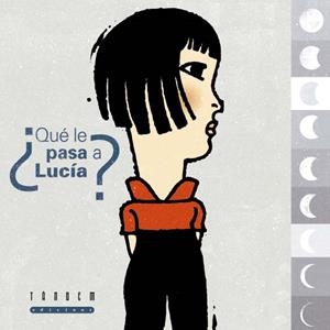 QUE LE PASA A LUCIA? | 9788481317138 | SOBRINO, JAVIER; AMARGO, PABLO | Llibreria La Gralla | Librería online de Granollers