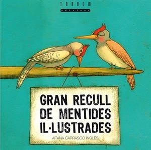 GRAN RECULL DE MENTIDES IL.LUSTRADES | 9788481317497 | CARRASCO INGLES, AITANA | Llibreria La Gralla | Llibreria online de Granollers