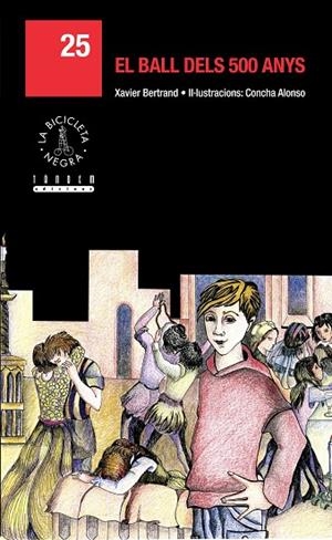 BALL DELS 500 ANYS, EL (LA BICICLETA NEGRA, 25) | 9788481318067 | BERTRAN, XAVIER | Llibreria La Gralla | Librería online de Granollers