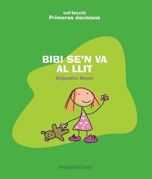 BIBI SE'N VA AL LLIT (COL. PRIMERES DECISIONS) | 9788481318456 | ROSAS, ALEJANDRO | Llibreria La Gralla | Librería online de Granollers