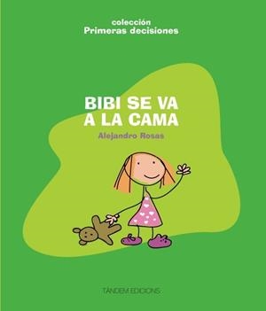 BIBI SE VA A LA CAMA (COL. PRIMERAS DECISIONES) | 9788481318463 | ROSAS, ALEJANDRO | Llibreria La Gralla | Librería online de Granollers