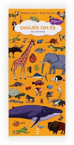 ANIMALS, ELS (DIGUES ON ES GEGANT) | 9788466130981 | LAVAL, THIERRY | Llibreria La Gralla | Librería online de Granollers