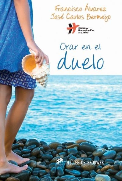 ORAR EN EL DUELO | 9788433025845 | ÁLVAREZ RODRÍGUEZ, FRANCISCO/BERMEJO HIGUERA, JOSÉ CARLOS | Llibreria La Gralla | Librería online de Granollers
