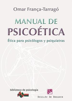 MANUAL DE PSICOÉTICA | 9788433025876 | FRANÇA TARRAGÓ, OMAR | Llibreria La Gralla | Librería online de Granollers