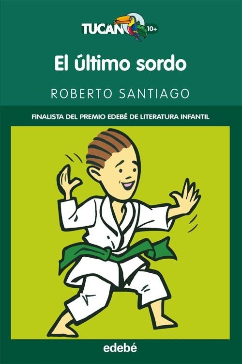 ÚLTIMO SORDO, EL (TUCAN VERDE) | 9788423697908 | SANTIAGO, ROBERTO | Llibreria La Gralla | Librería online de Granollers