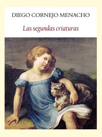 SEGUNDAS CRIATURAS, LAS | 9788494029325 | CORNEJO MENACHO, DIEGO | Llibreria La Gralla | Llibreria online de Granollers