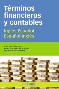 TÉRMINOS FINANCIEROS Y CONTABLES INGLÉS-ESPAÑOL/ESPAÑOL-INGLÉS | 9788436827170 | LEÓN LEDESMA, JAVIER DE/RAMOS ARRIAGADA, RAMÓN ALFONSO/DORTA VELÁZQUEZ, JOSÉ ANDRÉS | Llibreria La Gralla | Librería online de Granollers